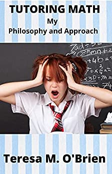 Tutoring Math: My Philosophy and Approach
