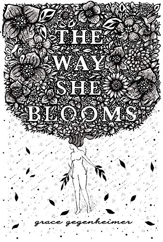 Gegenheimer, Grace - The Way She Blooms