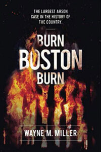 Burn Boston Burn - by Wayne D. Miller