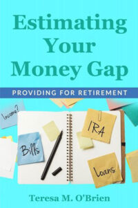 Estimating Your Money Gap by Teresa M. O'Brien